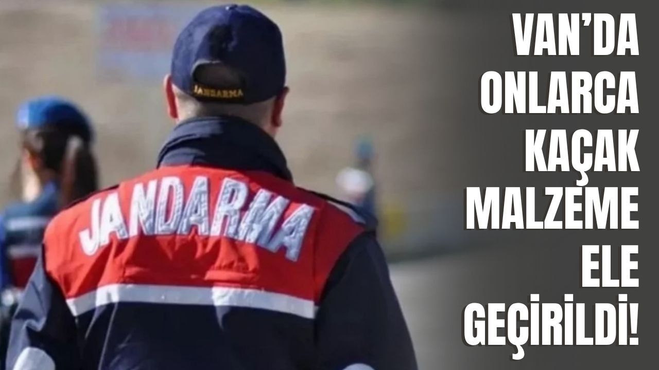 Van Başkale'de Çok Sayıda Malzeme Ele Geçirildi