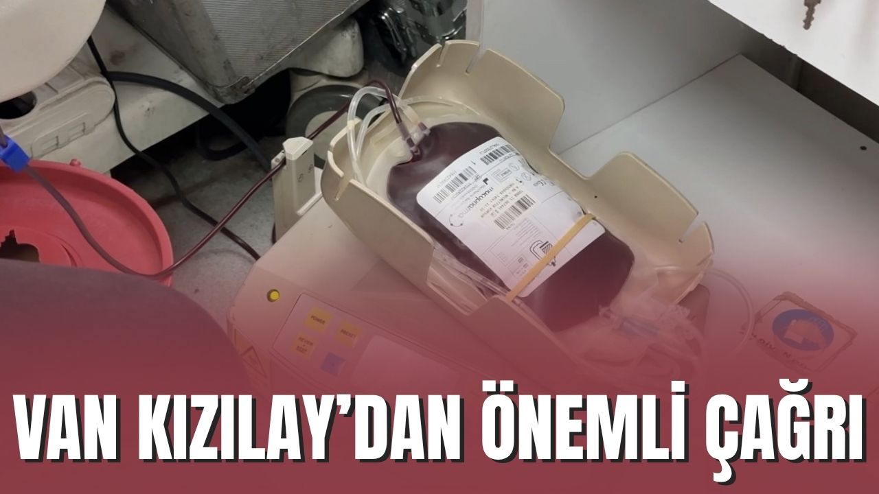 Yüksekova'da Kızılay'dan Acil Kan Bağışı Çağrısı