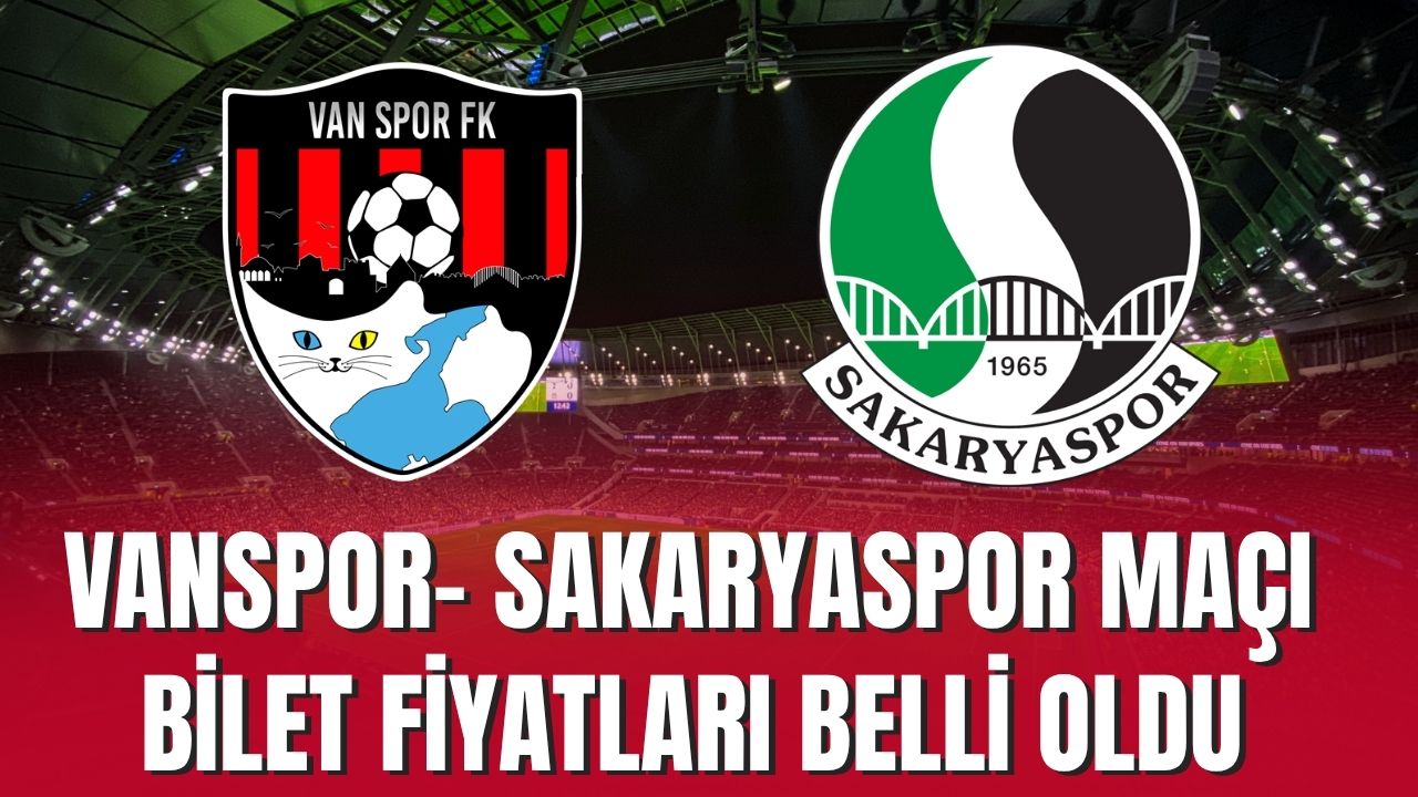 Vanspor- Sakaryaspor Maçı Bilet Fiyatları Belli Oldu