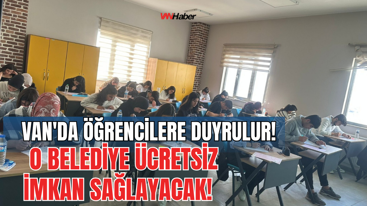 Van'da Üniversite Adaylarına Ücretsiz Deneme Sınavı Desteği