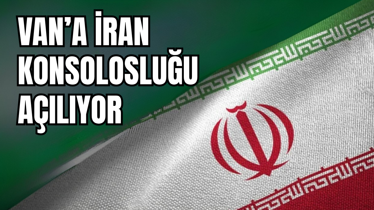 Van TSO Başkanı Necdet Takva Duyurdu: İşlemler Tamam, Van’a İran Konsolosluğu Açılıyor