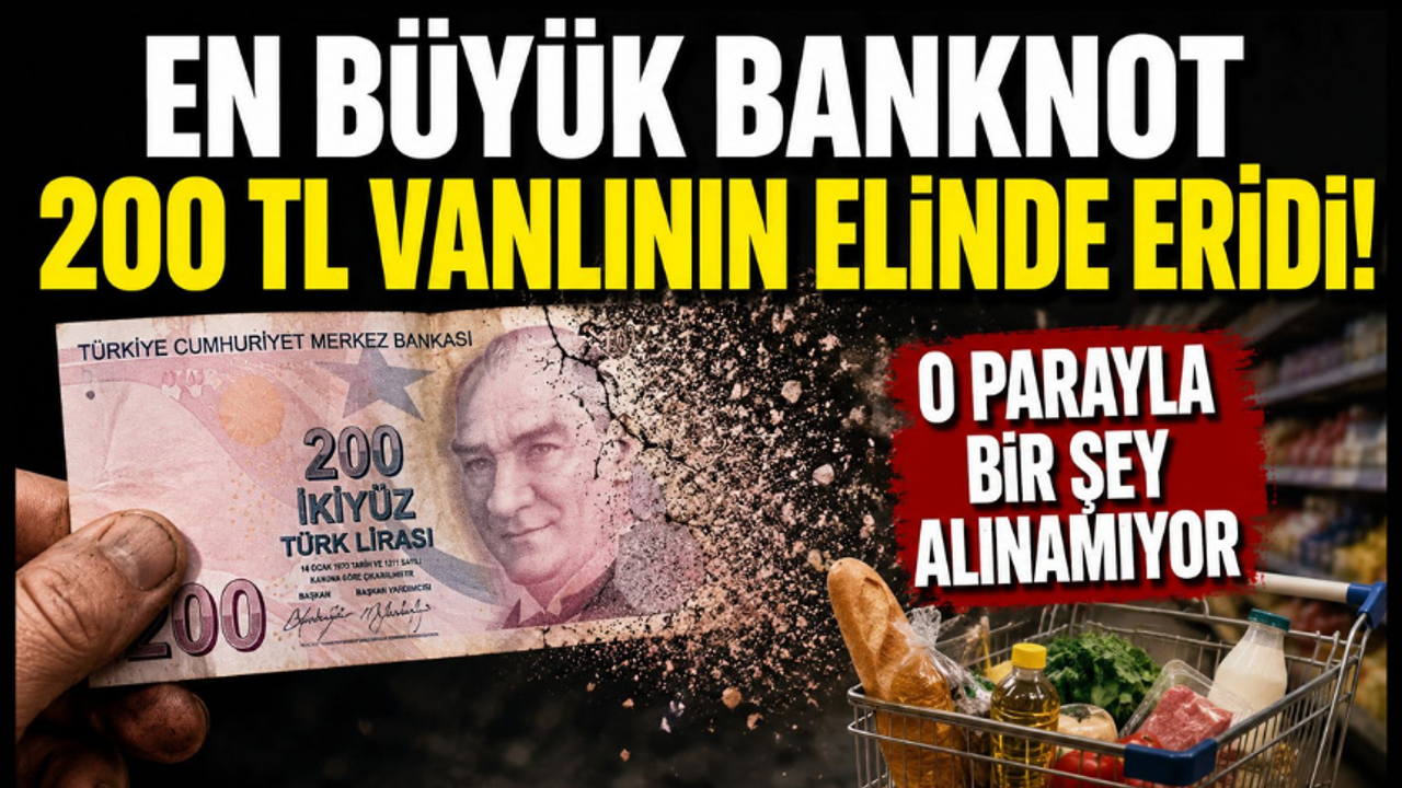 En Büyük Banknot 200 TL Vanlının Cebinde Eridi!