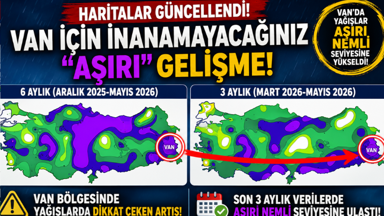 Haritalar Güncellendi!  Van İçin İnanamayacağınız "Aşırı" Ge