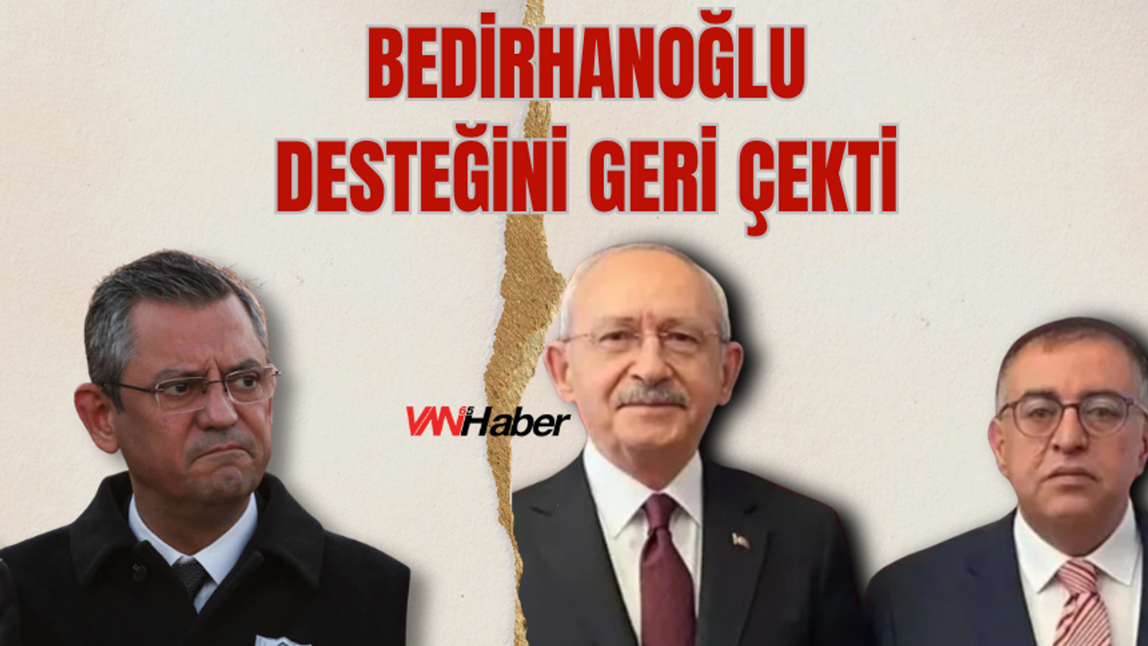 Bedirhanoğlu Özgür Özel'den Desteğini Geri Çekti!