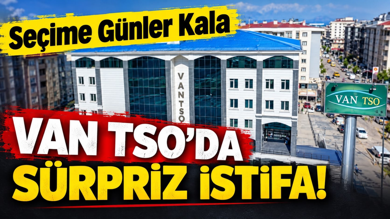 Van TSO Seçimleri Öncesi Dikkat Çeken İstifa! Beyaz Liste’den Ayrıldı
