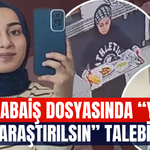 Rojin Kabaiş Dosyasında İki Farklı Erkek DNA’sı İçin Soruşturma Talebi