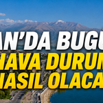 Van’da 29 Ağustos Hava Durumu Belli Oldu!