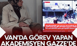 Van'da görev yapan akademisyen Gazze’de 21 yakınını kaybetti