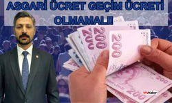 Asgari̇ Ücret Geçim Ücreti̇ Olmamalı