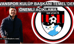 Vanspor Başkanı Temel'den Önemli Açıklama!