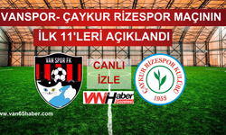 Vanspor- Rizespor maçının ilk 11'leri belli oldu