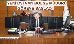 Yeni DSİ Van Bölge Müdürü Göreve Başladı