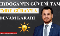 Erdoğan’ın Van'da Güveni Tam! Emre Güray’la Devam Kararı!