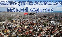 Bu Proje Van'ın Geleceğine Yön Verecek!