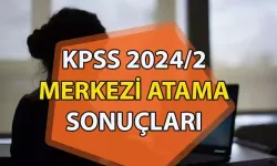 KPSS 2024/2 Merkezi Atama Sonuçları Açıklandı! Sonuçları Öğrenmek İçin Tıklayın