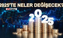 Van'da 2025'te neler değişecek?