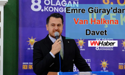 AK Parti Van İl Başkanı Emre Güray'dan Van Halkına Davet