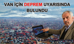 Van’a Deprem Uyarısı! Uzman İsim Riskli Bölgeleri Açıkladı