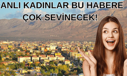 Vanlı kadınlar bu habere çok sevinecek!