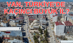 Van, Türkiye'de  kaçıncı büyük il?