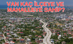 Van Kaç İlçeye ve Mahalleye Sahip?