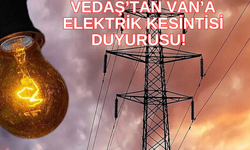 VEDAŞ’tan Van’a Elektrik Kesintisi Duyurusu!  29 Ocak’taki Etkilenen Bölgeler!