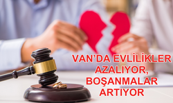 Van'da evlilikler azalıyor, boşanmalar artıyor