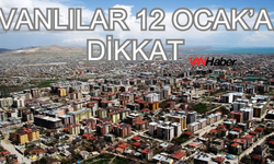 Van'da 12 Ocak’ta 8 ilçede çalışma yapılacak!