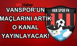 Vanspor’un maçlarını artık o kanal yayınlayacak!