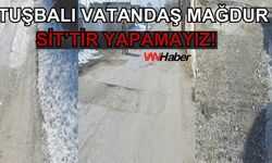 Tuşbalı Vatandaş Mağdur; Belediye Sit’tir Yapamayız!