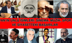 İşte Van'ı Temsil Eden Birbirinden Ünlü İsimler