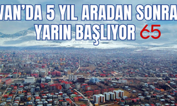 Van'da 5 yıldır ara  verilmişti! 25 Şubat'ta  yeniden başlayacak!