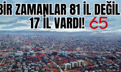 Bir Zamanlar Türkiye’de Sadece 17 İl Vardı! Van O İller Arasında mıydı? İşte Detaylar