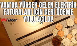 Van’da elektrik faturası yüksek gelenler dikkat! Bu yöntemle fazla ödemelerinizi geri alabilirsiniz!