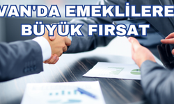 Van'da Emeklilere Büyük Fırsat: Başvuran Anında Alıyor!