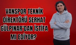 Vanspor Teknik Direktörü Serhat Gülpınar İstifa Mı Ediyor? Gülpınar'dan Açıklama!