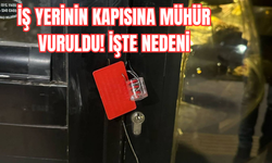 Van’da o iş yerinin kapısına mühür vuruldu! İşte nedeni…