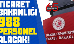 Ticaret Bakanlığı 988 Yeni Personel Alacak! İşte Detaylar