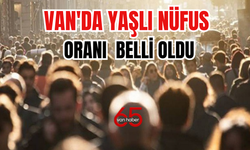 Van'da Yaşlı Nüfus Oranı Belli Oldu