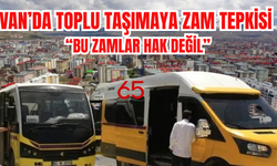 Ulaşım Zammı Vanlıyı Yolda Bıraktı!