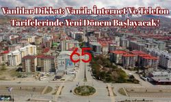 Vanlılar Dikkat: Van’da İnternet Ve Telefon Tarifelerinde Yeni Dönem Başlayacak!