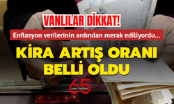 Van’da Kira Zam Oranı Belli Oldu