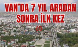 Van’da 7 yıl aradan sonra ilk kez oynanacak!