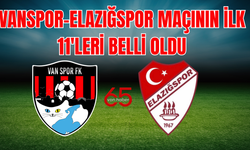 Vanspor- Elazığspor Maçının 11’leri belli oldu