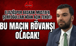 Elazığspor Başkanı'ndan Açık Tehdit: Bu maçın rövanşı olacak!