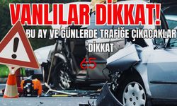 Van’ın Trafik Kazası Verilerinde Dikkat  Çeken Detay! Bu Ay ve Günlere Özellikle Dikkat!