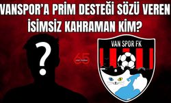 Vanspor’a 1.5 Milyonluk Prim Sözüyle Destek Veren İsimsiz Kahraman Kim?