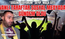 Vanlı Fenerbahçeli Taraftar Derbi Sonrası Sosyal Medyayı Salladı: Yenge Boşayabilir!