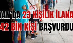 Van'da 23 kişilik ilana 42 bin  kişi başvurdu