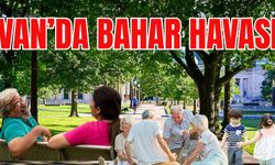 Van’da Bahar Havası: Parklar ve Mesire Alanları Doldu